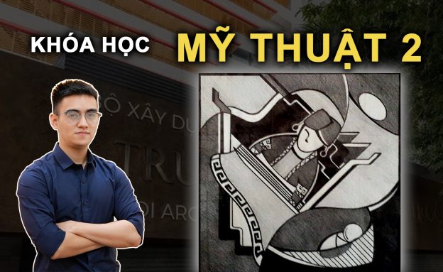 Khóa Học Mỹ Thuật 2 – Thi Khối V Đại Học Kiến Trúc